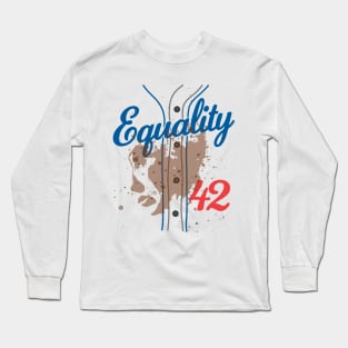 Equality #42 Baseball Number 42 Jersey End Racism Long Sleeve T-Shirt